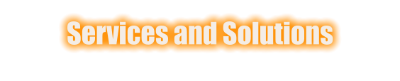 Services and Solutions